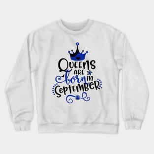 Queens Are Born in September Crewneck Sweatshirt